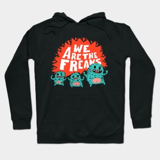 We are the Freaks Hoodie